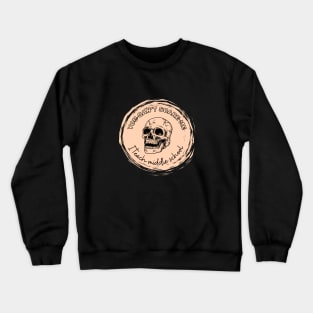 Spooky Quotes Crewneck Sweatshirt